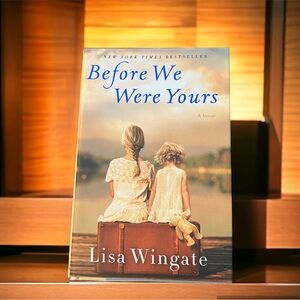 NEW Before We Were Yours: A Novel Hardcover '17 Lisa Wingate Scandal Best Seller